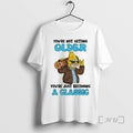 Officials Abraham Youre Not Getting Older Youre Just Becoming A Classic Premium T Shirts Sweater Hoodie, Sweatshirt