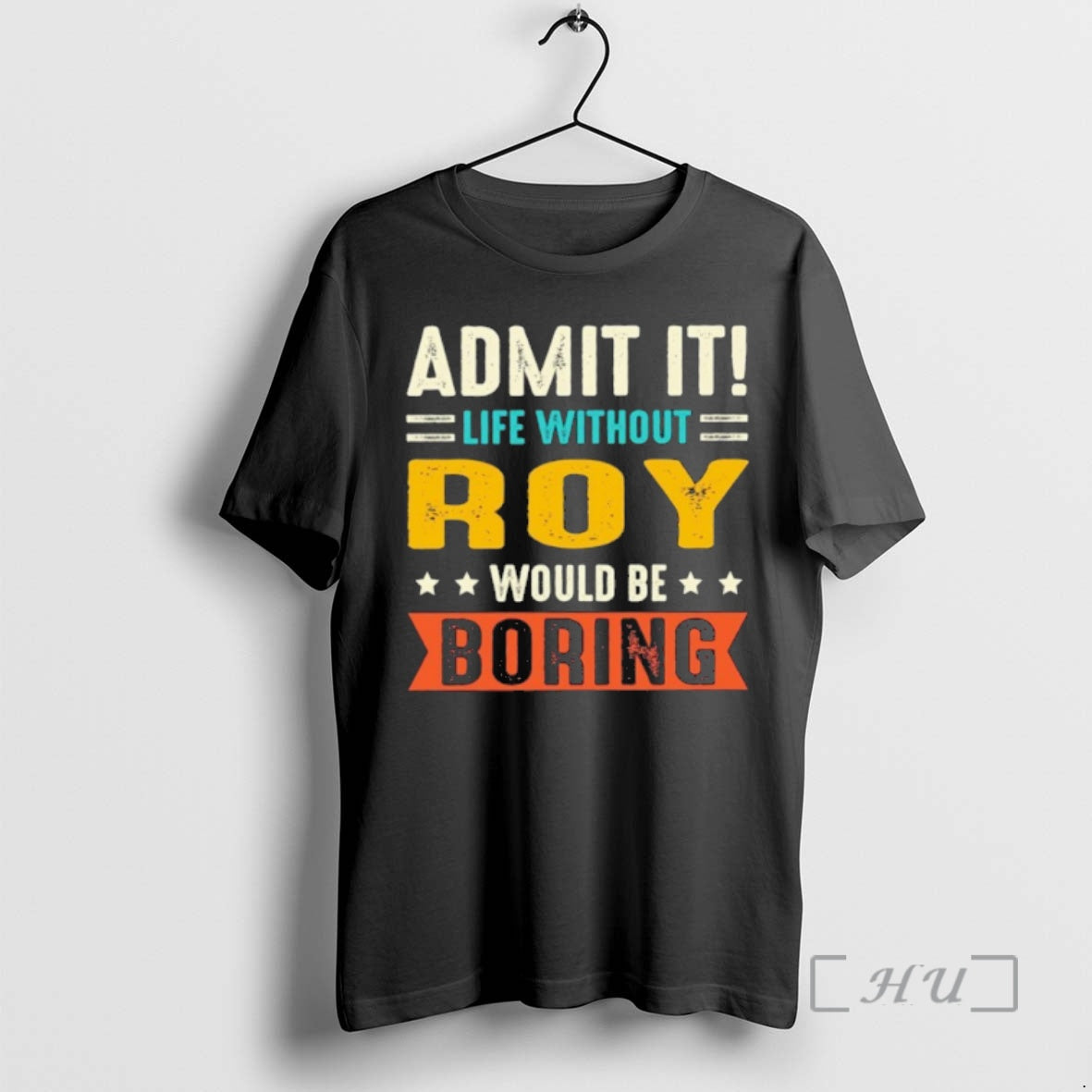 Officials Admit It Life Without Roy Would Be Boring T-Shirts, Hoodie, Sweatshirt | InkRitualCo.com