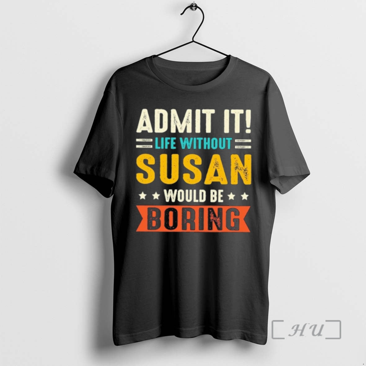 Officials Admit It Life Without Suzan Would Be Boring T-Shirts, Hoodie, Sweatshirt | InkRitualCo.com