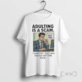 Officials Adulting Is A Scam I Want My Juice Box And Na Nap Time Back T-Shirts, Hoodie, Sweatshirt | InkRitualCo.com