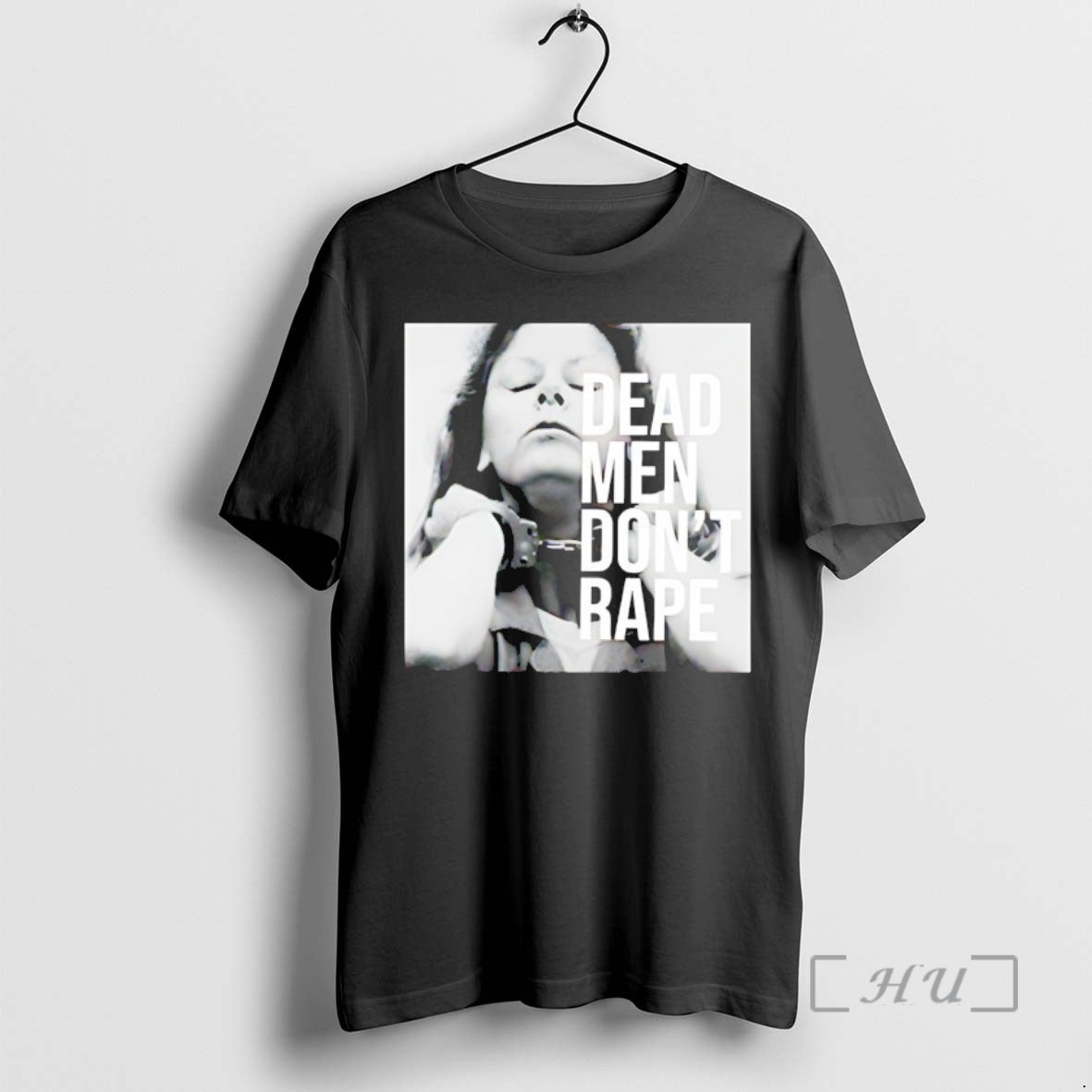 Officials Aileen Wuornos Dead Men Dont Rape T-Shirts, Hoodie, Sweatshirt | InkRitualCo.com