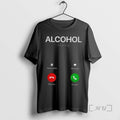 Officials Alcohol Is Calling T-Shirts, Hoodie, Sweatshirt | InkRitualCo.com