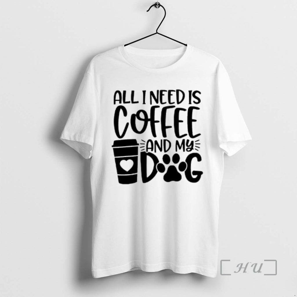 Officials All I Need Is Coffee And My Dog T-Shirts, Hoodie, Sweatshirt | InkRitualCo.com