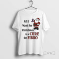 Officials All I Want For Christmas Is A Cure For Fibro Santa Claus Fibromyalgia Awareness T-Shirts, Hoodie, Sweatshirt