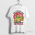 Officials All I Want For Christmas Is Pizza Ninja Turtles Graphic Premium T Shirts Sweater Hoodie, Sweatshirt