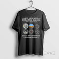 Officials All Men Are Created Equal Only The Best Still In Command In Their Eightie T-Shirts, Hoodie, Sweatshirt