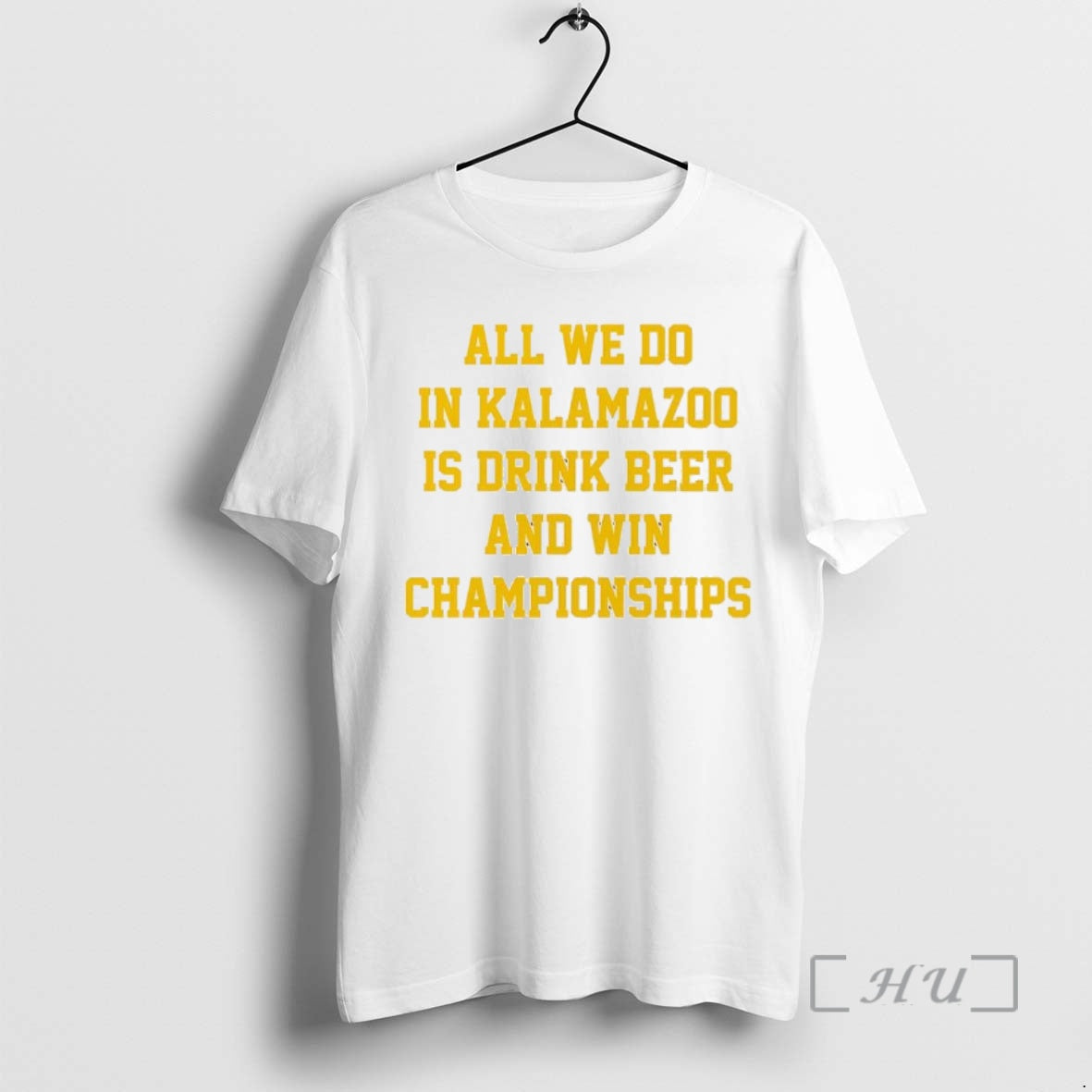 Officials All We Do In Kalamazoo Is Drink Beer And Win Championships Premium T Shirts Hoodie, Sweatshirt | InkRitualCo.com