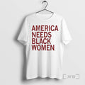 Officials America Needs Black Women T-Shirts, Hoodie, Sweatshirt | InkRitualCo.com