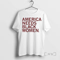 Officials America Needs Black Women Circle T-Shirts, Hoodie, Sweatshirt | InkRitualCo.com