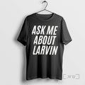 Officials Ask Me About Larvin T-Shirts, Hoodie, Sweatshirt | InkRitualCo.com