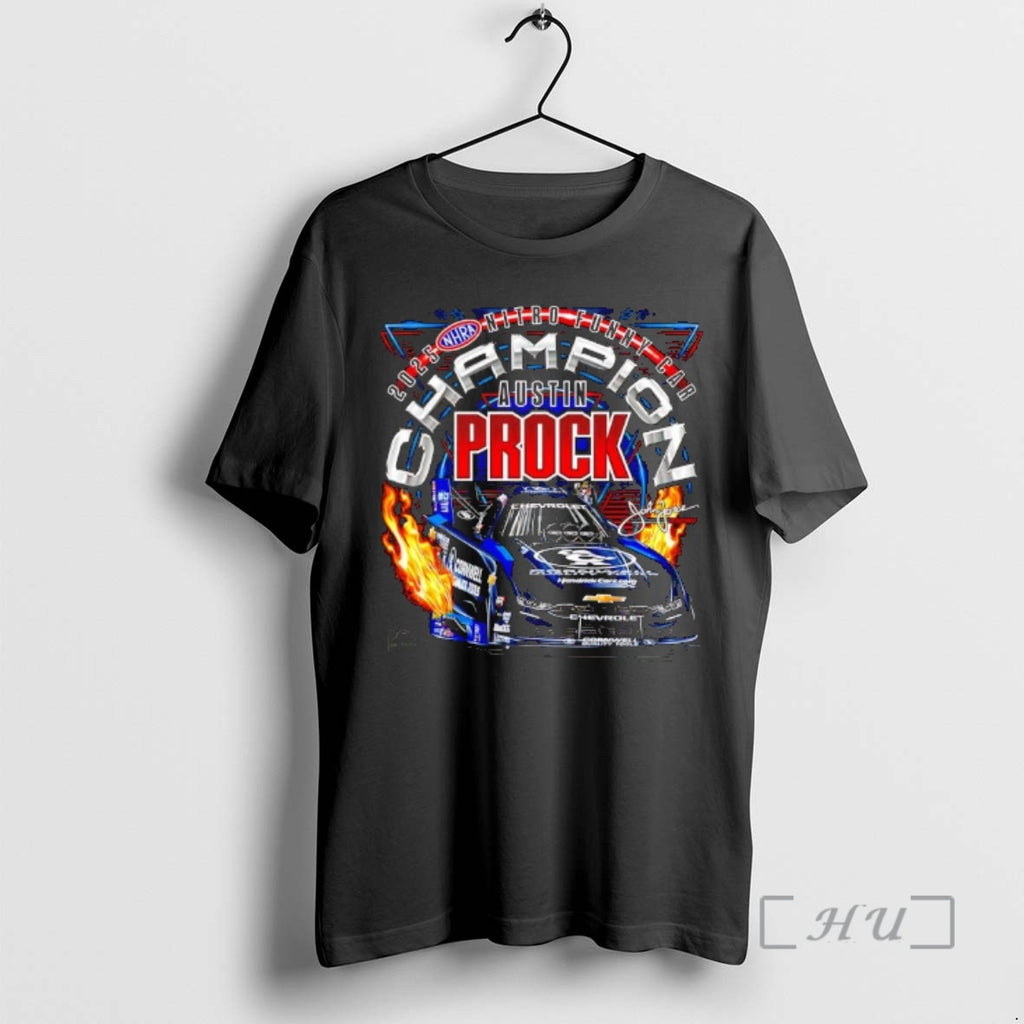 Officials Austin Prock 2025 Funny Car Champion T-Shirts, Hoodie, Sweatshirt | InkRitualCo.com