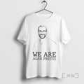 Officials Be Pretti Good We Are Alex Pretti T-Shirts, Hoodie, Sweatshirt | InkRitualCo.com