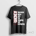 Officials Because Mics Are For Singing Not Swinging T-Shirts, Hoodie, Sweatshirt | InkRitualCo.com