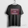 Officials Beware Of Trains Classic T-Shirts, Hoodie, Sweatshirt | InkRitualCo.com