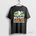 Officials Big Foot Saw Me But Nobody Believes Him Vintage T-Shirts, Hoodie, Sweatshirt | InkRitualCo.com