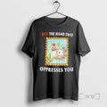 Officials Bite The Hand That Oppresses You T-Shirts, Hoodie, Sweatshirt | InkRitualCo.com