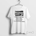 Officials Born To Autism Usa Is A Fck Kill Em All 2025 I Am Tylenol T-Shirts, Hoodie, Sweatshirt | InkRitualCo.com