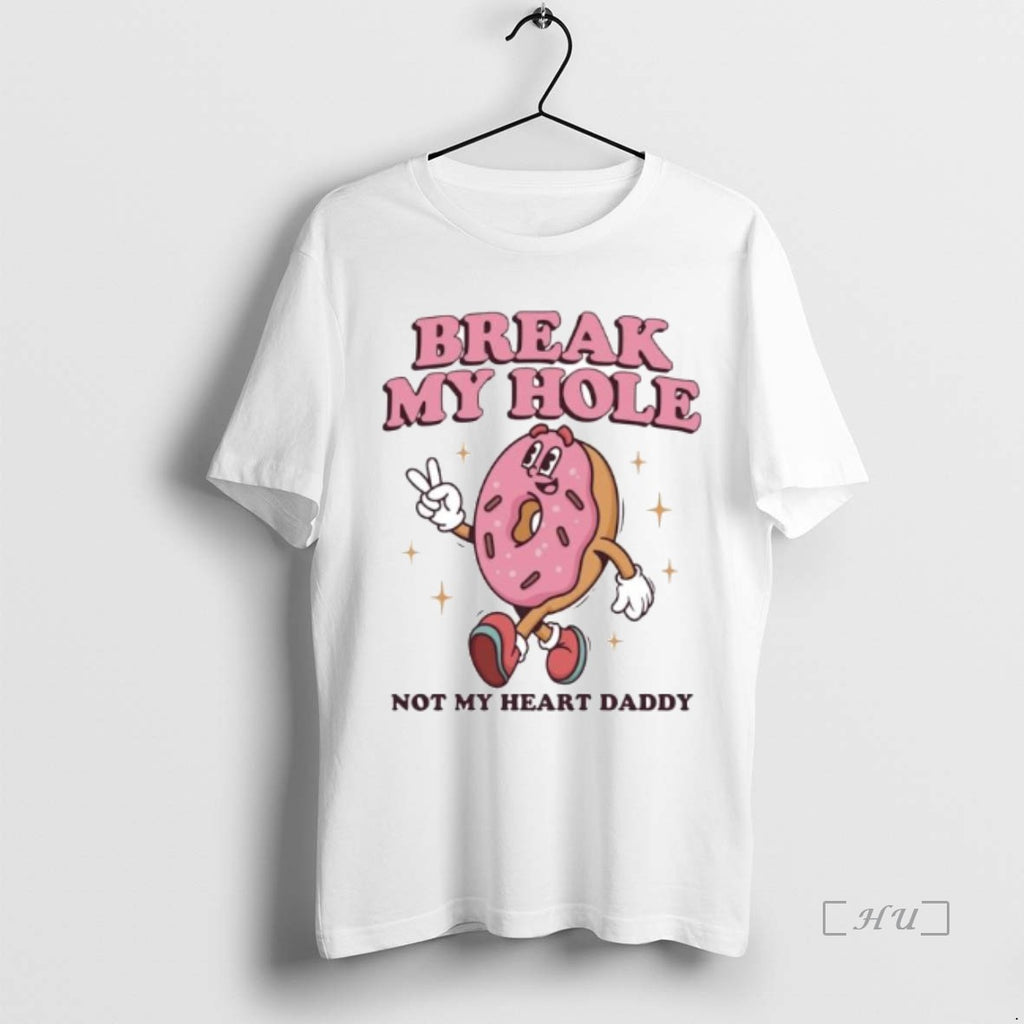 Officials Break My Hole Not My Heart Daddy Ornaments T-Shirts, Hoodie, Sweatshirt | InkRitualCo.com