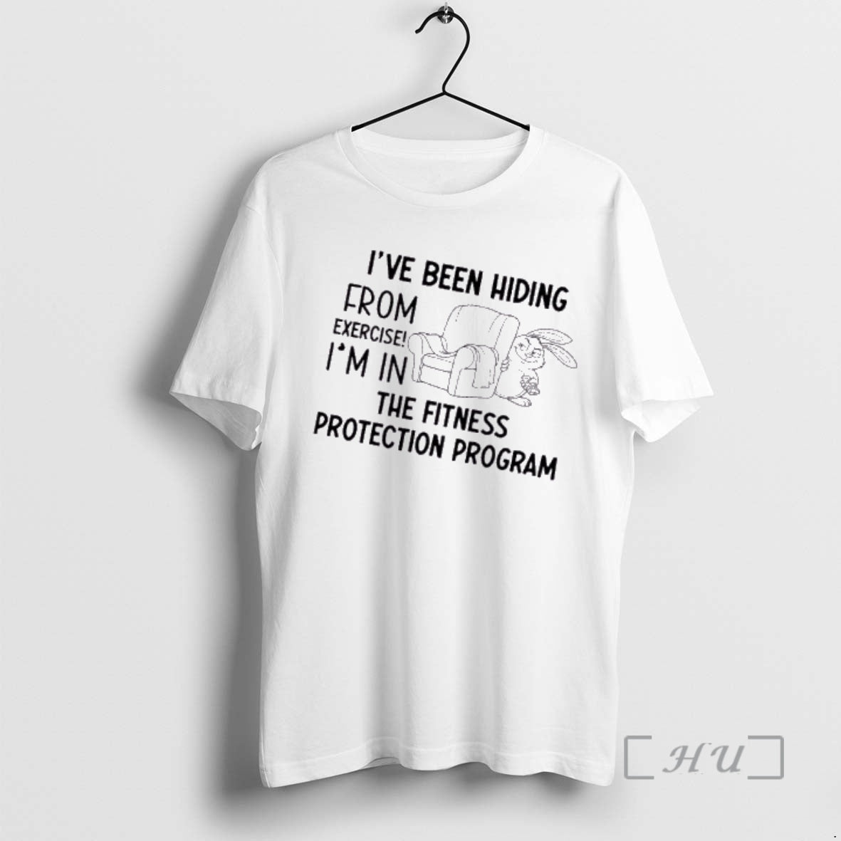 Officials Bunny Ive Been Hiding From Exercise Im In The Fitness Protection Program Premium T-Shirts, Hoodie, Sweatshirt
