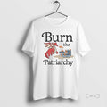 Officials Burn The Patriarchy T-Shirts, Hoodie, Sweatshirt | InkRitualCo.com