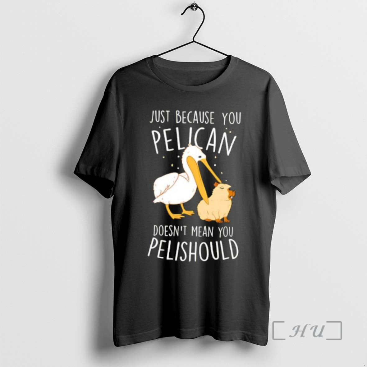 Officials Capybara Just Because You Pelican Doesnt Mean You Pelishould T-Shirts, Hoodie, Sweatshirt | InkRitualCo.com