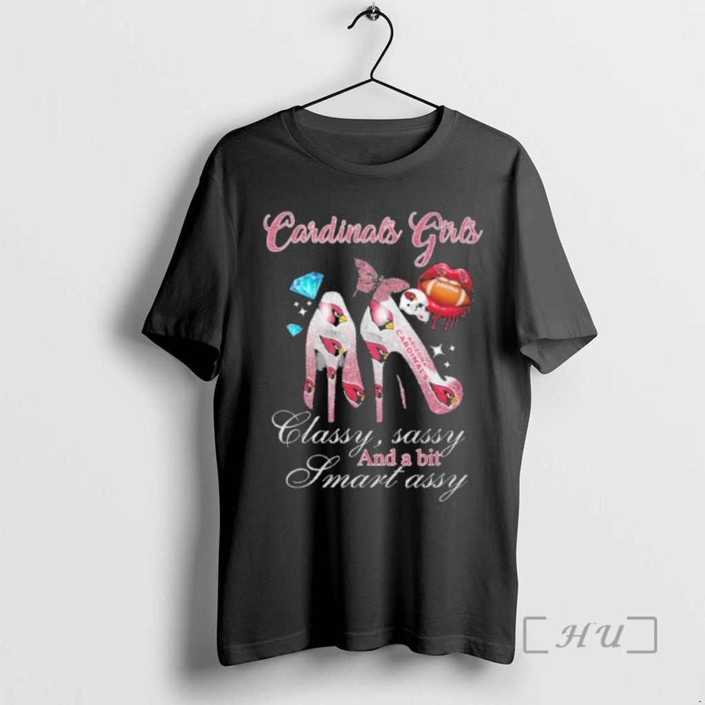 Officials Cardines Girls High Heels Classy Sassy And A Bit Smart Assy Lip Premium T-Shirts, Hoodie, Sweatshirt