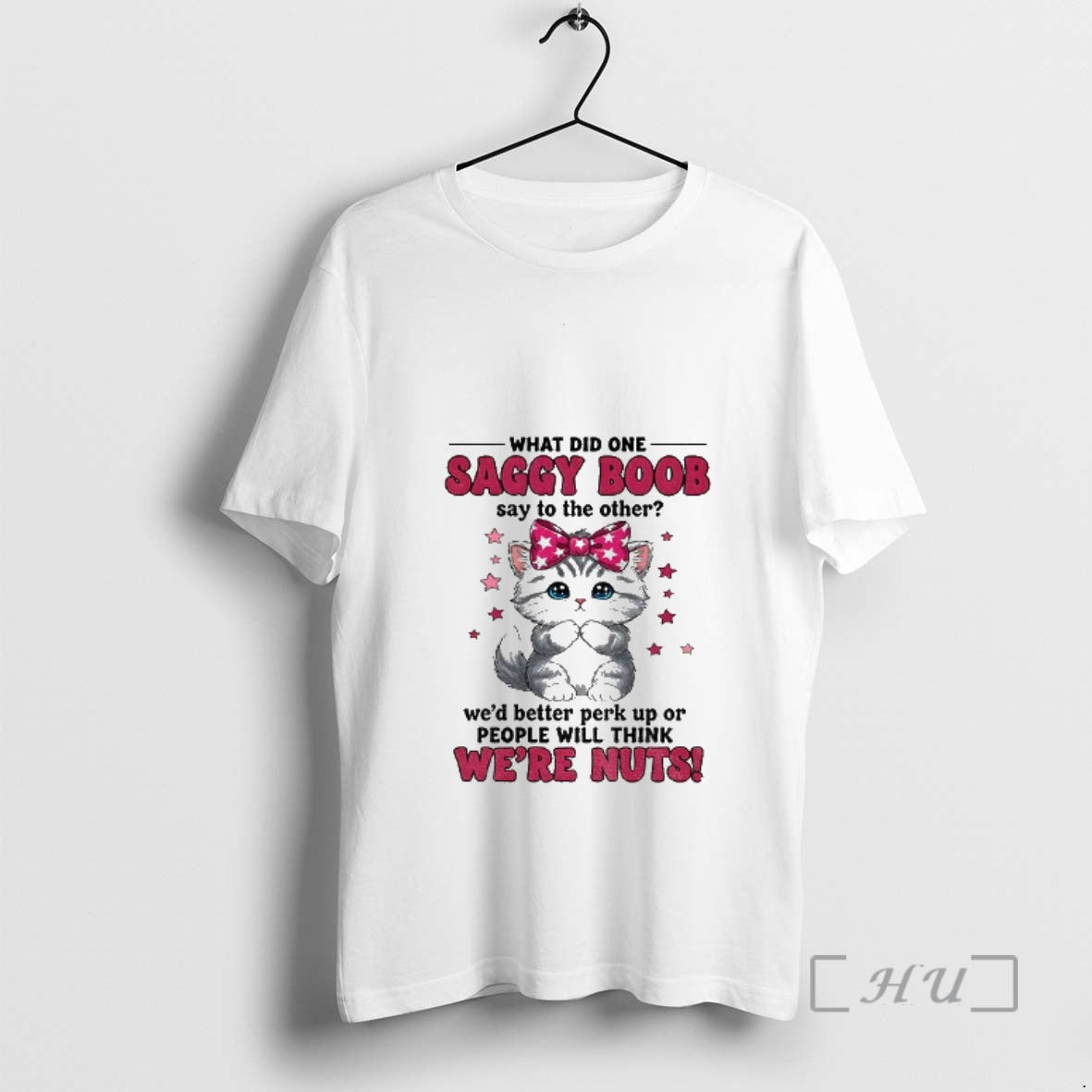 Officials Cat I What Did One Saggy Boob Say To The Other Wed Better Perk T-Shirts, Hoodie, Sweatshirt | InkRitualCo.com