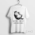 Officials Cat Cute Mother I Am But Skin And Bones T-Shirts, Hoodie, Sweatshirt | InkRitualCo.com