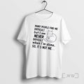Officials Cat Many People Find Me Difficult But I Am Never Difficult When Im Alone T-Shirts, Hoodie, Sweatshirt