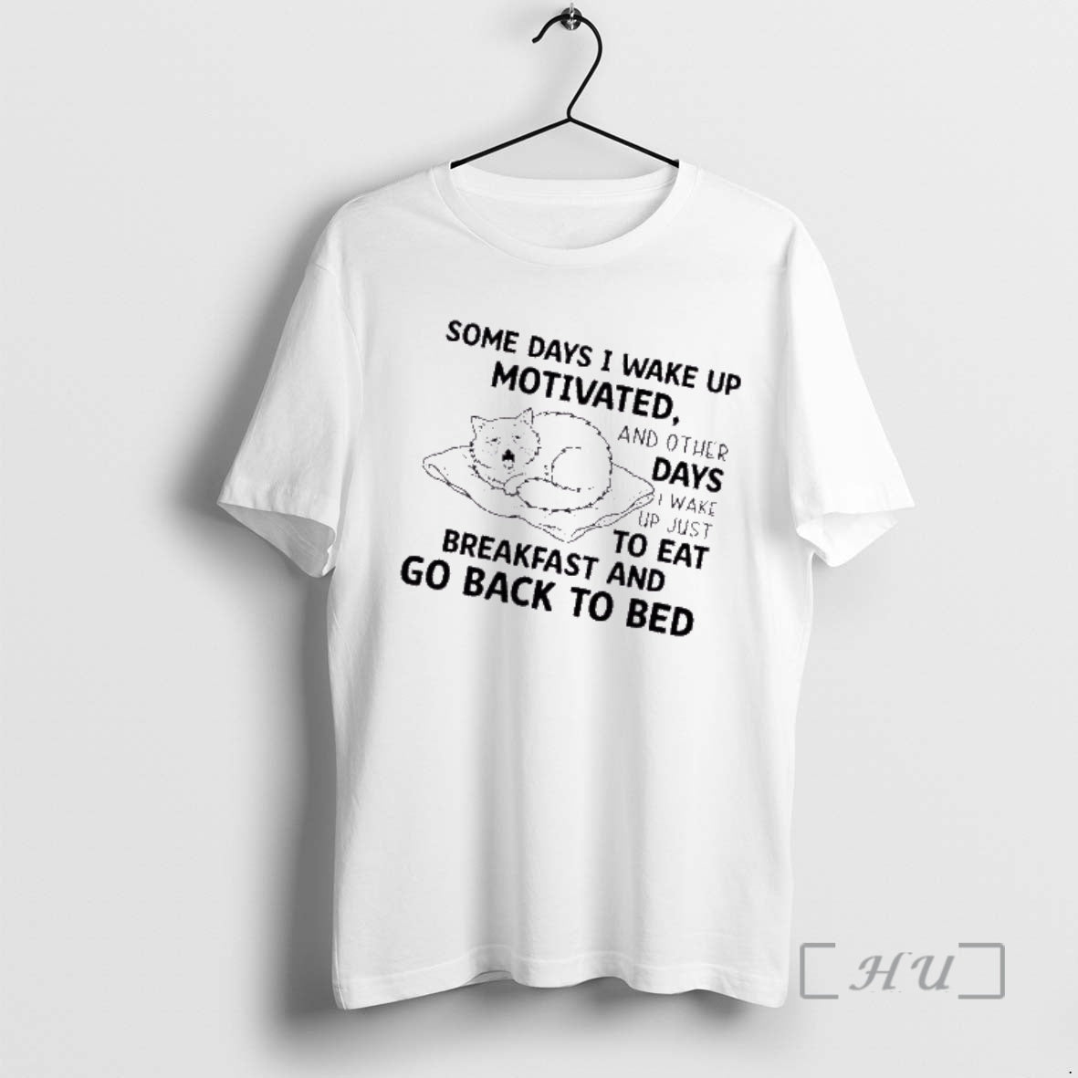 Officials Cat Some Days I Wake Up Motivated And Other Days I Wake Up Just T-Shirts, Hoodie, Sweatshirt | InkRitualCo.com