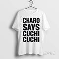 Officials Charo Says Cuchi Cuchi T-Shirts, Hoodie, Sweatshirt | InkRitualCo.com
