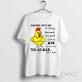 Officials Chicken Arguing With Me Is Crazy Because My Goal Isnt To Win Its To T-Shirts, Hoodie, Sweatshirt | InkRitualCo.com