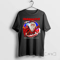 Officials Christmas Evil You Better Watch Out Or Santa Will Get You Graphic Premium T-Shirts, Hoodie, Sweatshirt