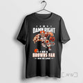 Officials Cleveland Browns Mascot Damn Right I Am A Cowboys Fan Win Or Lose Premium T-Shirts, Hoodie, Sweatshirt