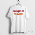 Officials Cornfields Vs Convicts The Championship Parody T-Shirts, Hoodie, Sweatshirt | InkRitualCo.com