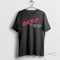 Officials D E R P T-Shirts, Hoodie, Sweatshirt | InkRitualCo.com