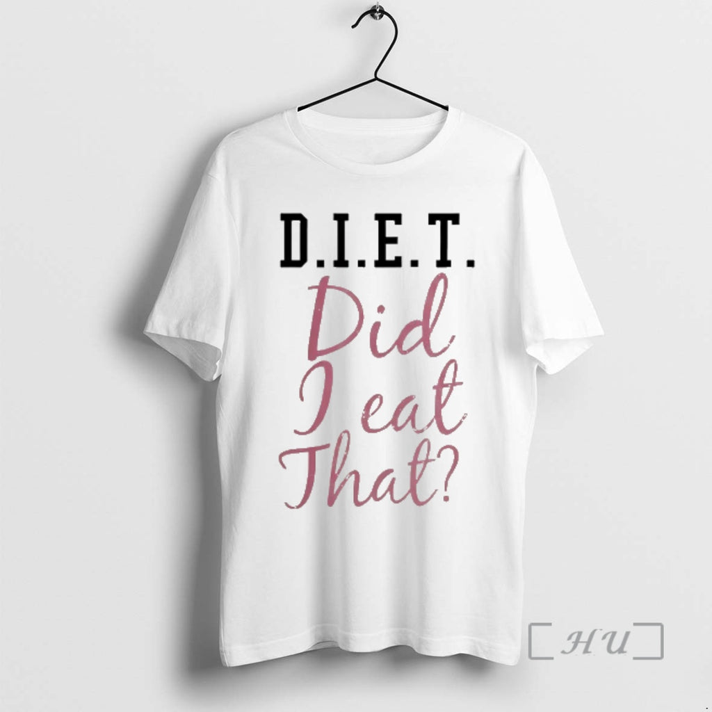 Officials Diet Did I Eat That T-Shirts, Hoodie, Sweatshirt | InkRitualCo.com
