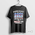 Officials Damn Right Player Signature I Am A Bills Fan Now And Forever Premium T-Shirts, Hoodie, Sweatshirt | InkRitualCo.com