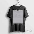 Officials Damnit I Ironed My Joy Division T-Shirts, Hoodie, Sweatshirt | InkRitualCo.com