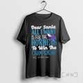 Officials Dear Santa All I Want Is For The Charlotte Hornets To Win The Championship T-Shirts, Hoodie, Sweatshirt