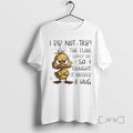 Officials Duck I Did Not Trip The Floor Looked Sad So I Thought It Need T-Shirts, Hoodie, Sweatshirt | InkRitualCo.com