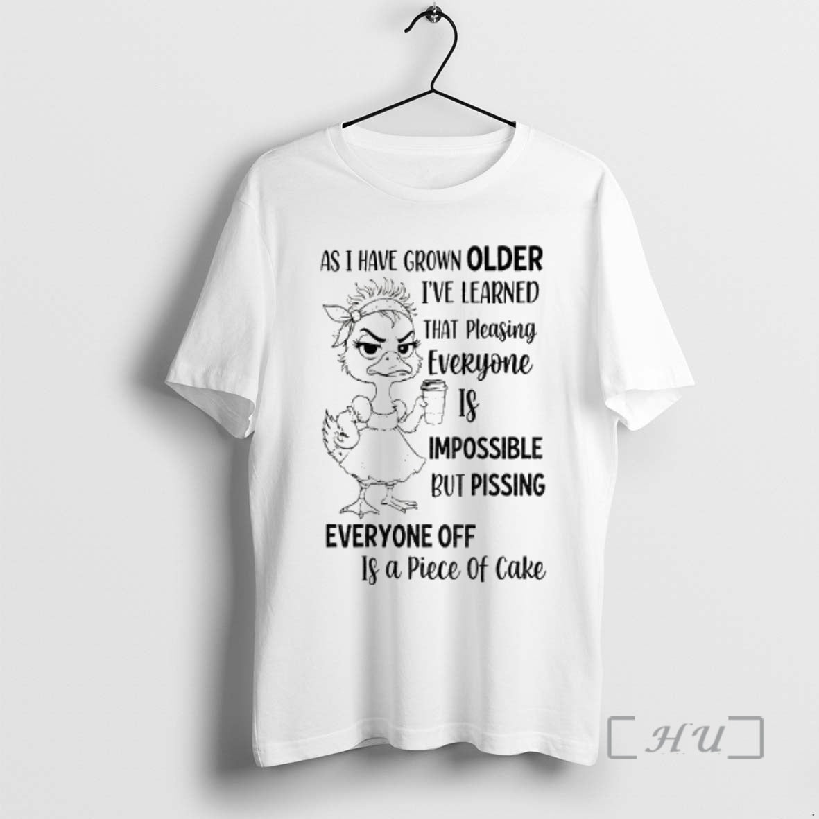 Officials Duck As I Have Grown Older Im Learned That Pleasing Everyone Is Impossible But T-Shirts, Hoodie, Sweatshirt