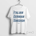 Officials Eat Italian Drive German Marry Swedish Premium T Shirts Sweater Hoodie 2 Sweatshirt | InkRitualCo.com