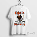 Officials Eddie Murray Steady Eddie Baltimore Orioles Baseball Caricatures Woman T-Shirts, Hoodie, Sweatshirt