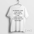 Officials Elon Musk Support The Country You Live In Or Live In The Country You T-Shirts, Hoodie, Sweatshirt | InkRitualCo.com