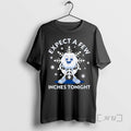 Officials Expect A Few Inches Tonight 2026 T-Shirts, Hoodie, Sweatshirt | InkRitualCo.com