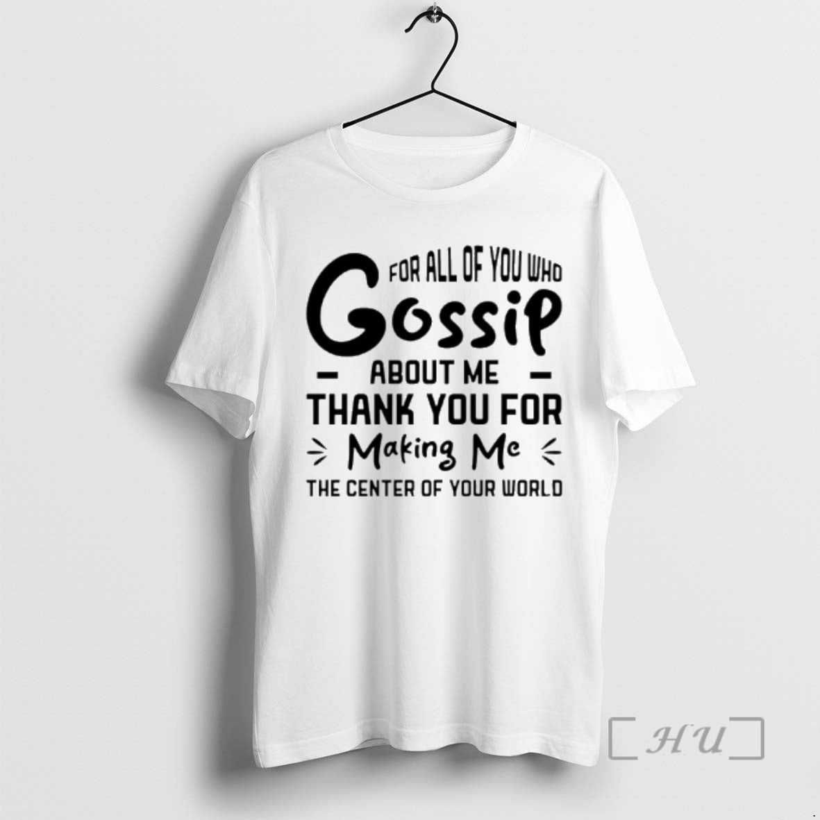 Officials For All Of You Who Gossip About Me Thank You For Making Me Premium T-Shirts, Hoodie, Sweatshirt | InkRitualCo.com