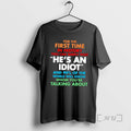 Officials For The First Time In History You Can Simply Post Hes An Idiot And T-Shirts, Hoodie, Sweatshirt | InkRitualCo.com