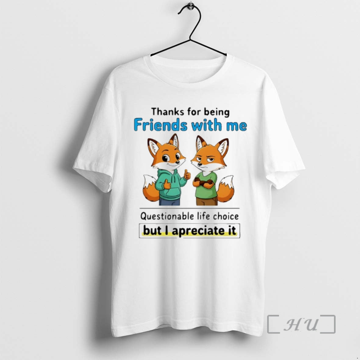 Officials Fox Thanks For Being Friends With Me Questionable Life Choice Premium T Shirts Sweater Hoodie, Sweatshirt
