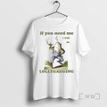 Officials Frog If You Need Me I Will Be Lollygagging T-Shirts, Hoodie, Sweatshirt | InkRitualCo.com